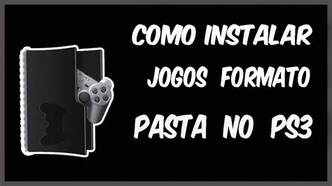 jogos em pasta ps3 - jogos de ps3 formato pasta